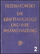 Die Kraftfahrzeuge und ihre Instandhaltung. Band 2